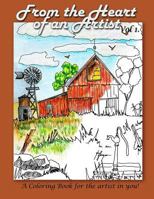 From the Heart of an Artist: A Coloring Book for the Artist in You! 1544080786 Book Cover
