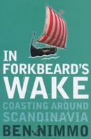 In Forkbeard's Wake: Coasting Around Scandinavia (Flamingo) 0007104758 Book Cover