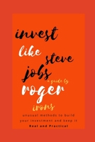 Invest like Steve Jobs:: How to pro build the best techniques: fast company: bear in mind, science revolution of star people: stars millennials recommendations. 1695012291 Book Cover