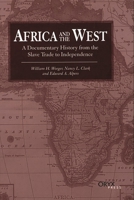 Africa and the West: A Documentary History from the Slave Trade to Independence 1573562475 Book Cover