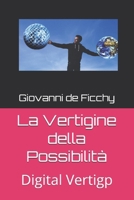 La Vertigine della Possibilità: Digital Vertigp (Italian Edition) B0DZ5QXQ9T Book Cover