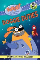 FETCH! with Ruff Ruffman: Doggie Duties 0763672777 Book Cover