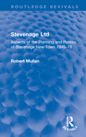 Stevenage Ltd: Aspects of the planning and politics of Stevenage New Town, 1945-78 (International library of sociology) 1032228911 Book Cover
