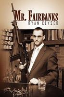 Mr. Fairbanks 1450068804 Book Cover