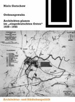 Ordnungswahn: Architekten planen im "eingedeutschten Osten" 1939-1945 (Bauwelt Fundamente) 3764363908 Book Cover