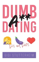 Dumbass Dating: Do's and Don'ts 1039173004 Book Cover