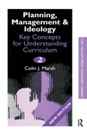 Planning, Management and Ideology : Key Concepts For Understanding Curriculum, Volume 2 0750706848 Book Cover