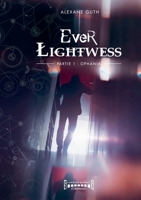 Ever Lightwess - Partie 1: Ophania (French Edition) 2374642755 Book Cover