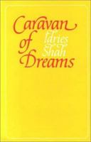 Caravan of Dreams: Writings and Sayings from the Near East