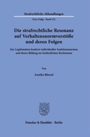 Die Strafrechtliche Resonanz Auf Verhaltensnormverstosse Und Deren Folgen: Zur Legitimation Konkret-Individueller Sanktionsnormen Und Deren Bildung Im Freiheitlichen Rechtsstaat (German Edition) 3428192702 Book Cover