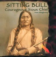 Sitting Bull: Courageous Sioux Chief (Famous Native Americans) 082395109X Book Cover