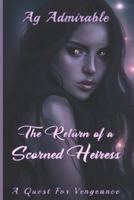 The Return of a Scorned Heiress B0FWQVQ5NW Book Cover