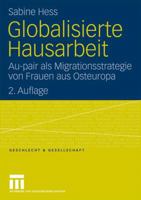Globalisierte Hausarbeit: Au-Pair ALS Migrationsstrategie Von Frauen Aus Osteuropa 3531156772 Book Cover