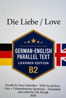 Die Liebe: A Bilingual German-English Learner Edition with Vocabulary and Comprehension Support B0GDTSJWJB Book Cover