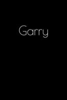 Garry: Notebook / Journal / Diary - 6 x 9 inches (15,24 x 22,86 cm), 150 pages. Personalized for Garry. 1693902028 Book Cover