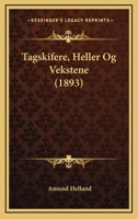 Tagskifere, Heller Og Vekstene... 1165808765 Book Cover