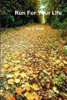 Run For Your Life 1304499936 Book Cover