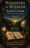 Whispers of Wisdom Teacher's Guide: A Values-Based Literacy Companion B0HFB6JX15 Book Cover