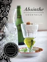 Absinthe Cocktails 0811873293 Book Cover