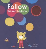 Follow the Red Balloon 1848779658 Book Cover