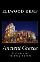 Streams of History: Ancient Greece (Yesterday's Classics) 159915255X Book Cover