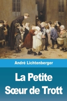 La Petit Soeur de Trott - Primary Source Edition 3967877302 Book Cover