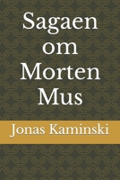 Sagaen om Morten Mus (Norwegian Edition) B0CSNDQCJF Book Cover