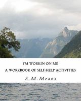I'm Workin on Me 1456578111 Book Cover