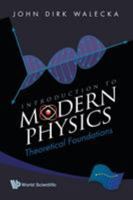 Introduction to Modern Physics: Theoretical Foundations 9812812253 Book Cover