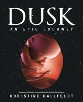 Dusk: An Epic Journey 1504310802 Book Cover