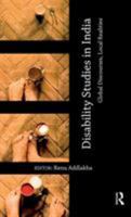 Disability Studies in India: Global Discourses, Local Realities 1138660299 Book Cover