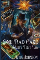 One Bad Card: Murf's First Law: A Card-based LitRPG (Murf's Laws: A Card-based LitRPG) 1737709473 Book Cover