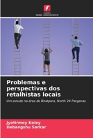 Problemas e perspectivas dos retalhistas locais: Um estudo na área de Bhatpara, North 24 Parganas (Portuguese Edition) 6208800293 Book Cover