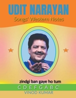 Udit Narayan Songs' Western Notes B0BT264V7G Book Cover