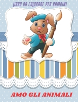 AMO GLI ANIMALI - Libro Da Colorare Per Bambini (Italian Edition) B08JF16VY6 Book Cover