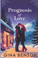 Prognosis of Love: A Remote Alaskan Wilderness Romance (Prospect Creek: Alaska Medical) B0G2SGTVGJ Book Cover