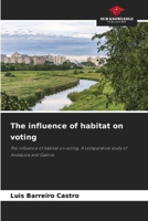 The influence of habitat on voting 6206960471 Book Cover