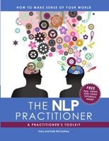 The Nlp Practitioner: A Practitioners Toolkit 1483412180 Book Cover