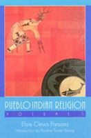 Pueblo Indian Religion (Pueblo Indian Religion) Volume 1 0803287356 Book Cover