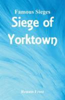 Famous Sieges : Siege of Yorktown 9352979044 Book Cover