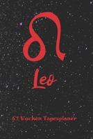 L�we Sternzeichen Leo - 52 Wochen Tagesplaner: A5 Wochenkalender - Jahresplaner - Terminplaner - Jahreskalender - Tagebuch - Wochenplaner f�r Horoskop Fans 1671558596 Book Cover