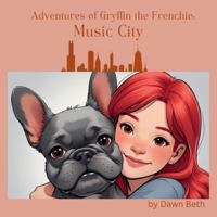Adventures of Gryffin the Frenchie Music City B0G312CWSW Book Cover