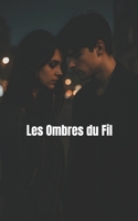Les Ombres du Fil (Toujours Trois) (French Edition) B0FPXDDYCJ Book Cover