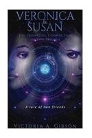 Veronica and Susan Telepathic Connection of Two Friends: A Tale of Two Friends 1544813945 Book Cover