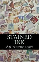 Stained Ink: An Anthology 1533088462 Book Cover