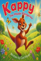 Kappy The Happy Kangaroo B0FFYLZ1BZ Book Cover