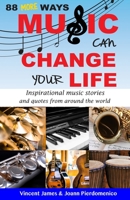 88 MORE Ways Music Can Change Your Life 0998363715 Book Cover