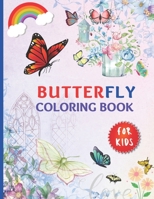 Butterfly Coloring Book For Kids: A Butterfly Activity Book | Butterflies And Moths Book | Coloring Book Butterflies And Flowers | Dover Butterfly ... Book | Butterfly Coloring Book For Children | B091FV4Z3D Book Cover