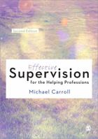 Effective Supervision for the Helping Professions 1446269949 Book Cover