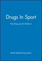 Drugs in Sport: The Pressure to Perform 0727916068 Book Cover